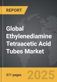 Ethylenediamine Tetraacetic Acid (EDTA) Tubes - Global Strategic Business Report- Product Image