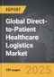 Direct-to-Patient Healthcare Logistics - Global Strategic Business Report - Product Thumbnail Image