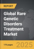 Rare Genetic Disorders Treatment - Global Strategic Business Report- Product Image