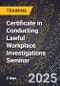 Certificate in Conducting Lawful Workplace Investigations Seminar (Nashville, Tennessee, United States - September 15-16, 2025) - Product Image