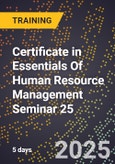Certificate in Essentials Of Human Resource Management Seminar 25 (Nashville, Tennessee, United States - September 15-16, 2025)- Product Image