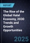 The Rise of the Global Halal Economy, 2030 Trends and Growth Opportunities - Product Thumbnail Image