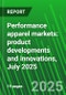 Performance Apparel Markets: Product Developments And Innovations, July 2025 - Product Image