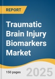 Traumatic Brain Injury Biomarkers Market Size, Share & Trends Analysis Report By Type (Protein Biomarkers, Genetic Biomarkers), By Sample Type, By Application, By End-use, By Region, And Segment Forecasts, 2025 - 2033- Product Image