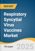 Respiratory Syncytial Virus Vaccines Market Size, Share & Trends Analysis Report By Type (Passive Immunization, Preventive Vaccines), By Technology, By Targeted Population, By Distribution Channel, By Region, And Segment Forecasts, 2025 - 2030- Product Image