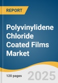 Polyvinylidene Chloride Coated Films Market Size, Share & Trends Analysis Report By Material Type (PE, PP), By Application (Laminates, Wraps), By End-use, By Region, And Segment Forecasts, 2025 - 2033- Product Image