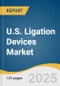 U.S. Ligation Devices Market Size, Share & Trends Analysis Report By Product (Appliers, Accessories), By Application (Gynecology, Cardiothoracic), By Procedure, By End Use, And Segment Forecasts, 2025 - 2033 - Product Thumbnail Image