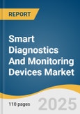 Smart Diagnostics And Monitoring Devices Market Size, Share & Trends Analysis Report By Product (Blood Glucose Monitors, Pulse Oximeters, Breath Analyzers), By Distribution channel, By End-use, By Region, And Segment Forecasts, 2025 - 2030- Product Image