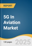 5G In Aviation Market Size, Share & Trends Analysis Report By Communication Infrastructure (Small Cells ), By Technology, By Connectivity Type (Air-to-Ground Communication, Ground-to-Ground Communication ), By End Use, By Region, And Segment Forecasts, 2025 - 2030- Product Image