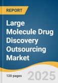 Large Molecule Drug Discovery Outsourcing Market Size, Share & Trends Analysis Report By Workflow (Target Identification & Screening, Target Validation & Functional Informatics), By Service, By Therapeutics Area, By End-use, By Region, And Segment Forecasts, 2025 - 2030- Product Image