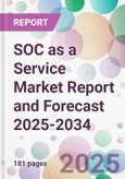 SOC as a Service Market Report and Forecast 2025-2034- Product Image