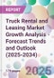 Truck Rental and Leasing Market Growth Analysis - Forecast Trends and Outlook (2025-2034) - Product Thumbnail Image