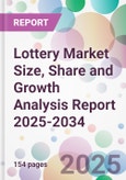 Lottery Market Size, Share and Growth Analysis Report 2025-2034- Product Image