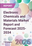 Electronic Chemicals and Materials Market Report and Forecast 2025-2034- Product Image