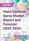 Hand Sanitizer Spray Market Report and Forecast 2025-2034- Product Image