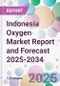 Indonesia Oxygen Market Report and Forecast 2025-2034 - Product Thumbnail Image