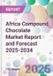 Africa Compound Chocolate Market Report and Forecast 2025-2034 - Product Image