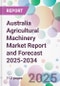 Australia Agricultural Machinery Market Report and Forecast 2025-2034 - Product Image