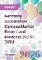 Germany Automotive Camera Market Report and Forecast 2025-2034 - Product Thumbnail Image
