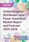 United Kingdom Distributed Solar Power Generation Market Report and Forecast 2025-2034 - Product Image