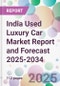 India Used Luxury Car Market Report and Forecast 2025-2034 - Product Thumbnail Image