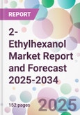 2-Ethylhexanol Market Report and Forecast 2025-2034- Product Image