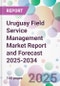 Uruguay Field Service Management Market Report and Forecast 2025-2034 - Product Thumbnail Image
