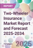 Two-Wheeler Insurance Market Report and Forecast 2025-2034- Product Image