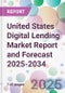 United States Digital Lending Market Report and Forecast 2025-2034 - Product Thumbnail Image