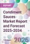 Condiment Sauces Market Report and Forecast 2025-2034 - Product Thumbnail Image