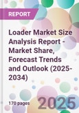 Loader Market Size Analysis Report - Market Share, Forecast Trends and Outlook (2025-2034)- Product Image