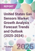 United States Gas Sensors Market Growth Analysis - Forecast Trends and Outlook (2025-2034)- Product Image