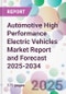 Automotive High Performance Electric Vehicles Market Report and Forecast 2025-2034 - Product Thumbnail Image