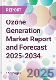 Ozone Generation Market Report and Forecast 2025-2034- Product Image