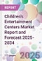 Children's Entertainment Centers Market Report and Forecast 2025-2034 - Product Thumbnail Image