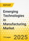 Emerging Technologies in Manufacturing Market - A Global and Regional Analysis: Focus on Application, Technology, Country Analysis - Analysis and Forecast, 2024-2034 - Product Thumbnail Image