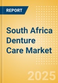 South Africa Denture Care (Oral Hygiene) Market Size, Growth and Forecast Analytics, 2023-2028- Product Image