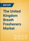 The United Kingdom (UK) Breath Fresheners (non-confectionery) (Oral Hygiene) Market Size, Growth and Forecast Analytics, 2023-2028 - Product Image