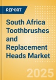 South Africa Toothbrushes and Replacement Heads (Oral Hygiene) Market Size, Growth and Forecast Analytics, 2023-2028- Product Image