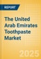 The United Arab Emirates (UAE) Toothpaste (Oral Hygiene) Market Size, Growth and Forecast Analytics, 2023-2028 - Product Thumbnail Image