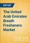 The United Arab Emirates (UAE) Breath Fresheners (non-confectionery) (Oral Hygiene) Market Size, Growth and Forecast Analytics, 2023-2028 - Product Image