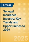 Senegal Insurance Industry: Key Trends and Opportunities to 2029- Product Image