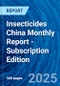 Insecticides China Monthly Report - Subscription Edition - Product Thumbnail Image