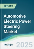 Automotive Electric Power Steering Market - Forecasts from 2025 to 2030- Product Image