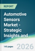 Automotive Sensors Market - Strategic Insights and Forecasts (2026-2031)- Product Image