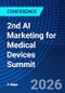 2nd AI Marketing for Medical Devices Summit (San Diego, CA, United States - February 24-25, 2026) - Product Thumbnail Image