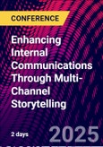 Enhancing Internal Communications Through Multi-Channel Storytelling (ONLINE EVENT: September 24-25, 2025)- Product Image