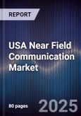 USA Near Field Communication Market outlook to 2030- Product Image