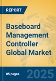 Baseboard Management Controller Global Market Insights 2025, Analysis and Forecast to 2030, by Manufacturers, Regions, Technology, Application- Product Image