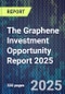 The Graphene Investment Opportunity Report 2025 - Product Thumbnail Image